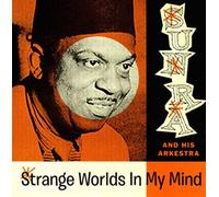 Sun Ra - Strange Worlds In My Mind [VINYL]