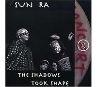 Sun Ra - The Shadows Took Shape (Lost Reel 3) by Sun Ra