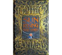 Sun Rising Short Stories (Gothic Fantasy)