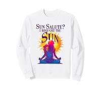 SUN SALUTE I BROUGHT THE SUN Sweatshirt