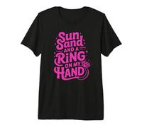 Sun Sand and a Ring on My Hand Honeymoon Premium T-Shirt