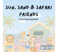 Sun, Sand & Safari Friends: Cute Coloring Book