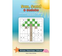 Sun, Sand & Sudoku: 130+ Color Picture Sudoku Puzzles Beach & Summer Designs, Easy to Expert With Answers