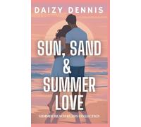 Sun, Sand & Summer Love: Summer Beach Reads Collection (15 Minute Reads)