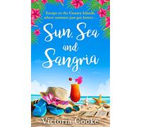 SUN, SEA AND SANGRIA: Escape with a feel good romantic comedy in the summer sun!