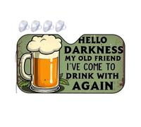 Sun Shade For Car Window Hello Darkness, My Old Friend. I'Ve Come To Drink With Again. Car Windshield Sunshade Blackout Shade Car Visor Extender Sun Blocker(76x140cm)