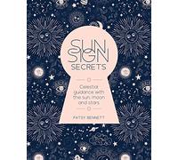 Sun Sign Secrets: Celestial guidance at your fingertips