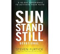 Sun Stand Still Devotional: A Forty-Day Experience of Daring Faith