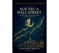 Sun Tzu a Wall Street: Strategia, conflitto e asset allocation