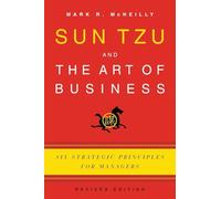 Sun Tzu and the Art of Business: Six Strategic Principles for Managers