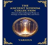 Sun Tzu The Ancient Wisdom Collection: History's Most Influential Works on Sun Tzu Multicolor