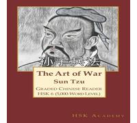 Sun Tzu The Art of War: Graded Chinese Reader: HSK 6 (5000-Word Level) Sun Tzu Multicolor