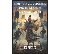 Sun Tzu vs. Zombies Word Search: Who Will Win?: 150 Puzzles (vs. Zombies Word Search Series)