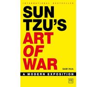 Sun Tzu's Art of War: A modern exposition
