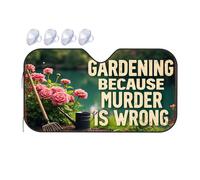 Sun Visor For Car Windshield Gardening Because Murder Is Wrong Car Windshield Sunshade Sunshade Windshield Sunshade(76x140cm)