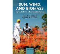 Sun, Wind, and Biomass: India's Path to a Sustainable Future