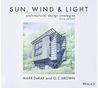 Sun, Wind, and Light: Architectural Design Strategies – 3rd Edition