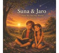 Suna & Jaro: How We See the World