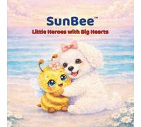 SunBee: Little Heroes with Big Hearts