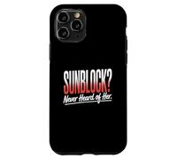Sunblock Never Heard Of Her Funny Sunburn Vacation Case for iPhone 11 Pro