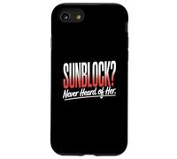 Sunblock Never Heard Of Her Funny Sunburn Vacation Case for iPhone SE (2020) / 7/8