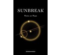 Sunbreak: Notes on Hope