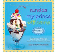 Sundae My Prince Will Come: A Wish Novel (Wish, 6)
