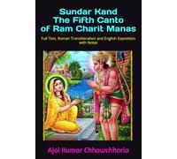 Sundar Kand The Fifth Canto of Ram Charit Manas: Full Text, Roman Transliteration and English Exposition with Notes