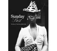 Sunday Best: The Power and the Glory of Black Style