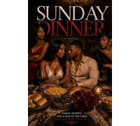 Sunday Dinner: A family dinner you’ll never forget