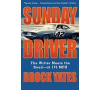 Sunday Driver: The Writer Meets the Road -- At 175 MPH