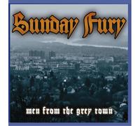 Sunday Fury - Men From The Grey Town
