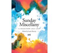 SUNDAY MISCELLANY : A Selection 2023-2025