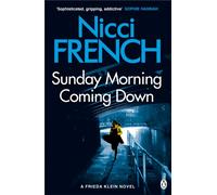Sunday Morning Coming Down : A Frieda Klein Novel (7)