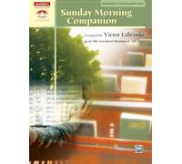 Sunday Morning Companion: 33 Traditional Hymns Arranged in a Variety of Styles for Solo Piano: 33 of the Greatest Hymns of All Time (Alfred's Sacred Performer Collections)