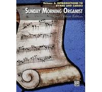 Sunday Morning Organist, Vol 4: Introductions for Hymns and Carols (Alfred's Classic Editions)