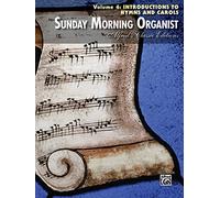 Sunday Morning Organist, Vol 4: Introductions for Hymns and Carols: Introductions to Hymns and Carols (Alfred's Classic Editions)