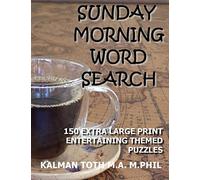 Sunday Morning Word Search: 150 Extra Large Print Entertaining Themed Puzzles