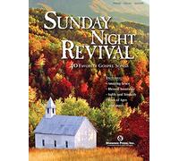 Sunday Night Revival: 40 Favorite Gospel Songs: Piano, Voice, Guitar