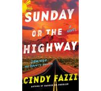 Sunday or the Highway : A Novel