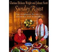 Sunday Roast: The Complete Guide to Cooking and Carving