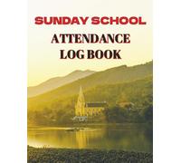 Sunday School Attendance Log Book: Sunday School Class Attendance Register 8.5x11 inches, 120 Pages