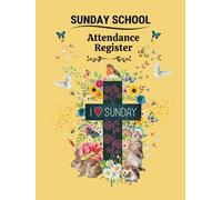 sunday school attendance register: sunday school logbook - attendance record book