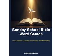Sunday School Bible Word Search: New Testament · 52 Large-Print Puzzles · With Answer Key