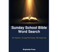 Sunday School Bible Word Search: Old Testament · 52 Large-Print Puzzles · With Answer Key