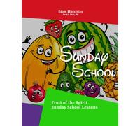 Sunday School: Fruit of the Spirit: 4 (Odom Ministries Sunday School Lessons)