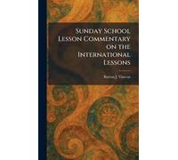 Sunday School Lesson Commentary on the International Lessons