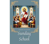 Sunday School Lesson Planner: Featuring Favorite Bible Verses
