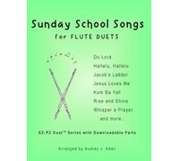Sunday School Songs for Flute Duets: EZ-PZ Duets (Easy Songs for Beginners)