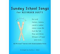 Sunday School Songs for Recorder Duets: EZ-PZ Duets (Easy Songs for Beginners)